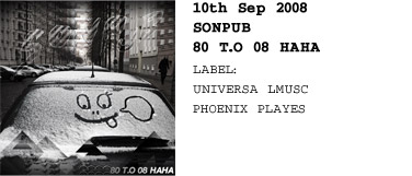 10th Sep 2008 SONPUB 80 T.O 08 HAHA LABEL: UNIVERSA LMUSC PHOENIX PLAYES